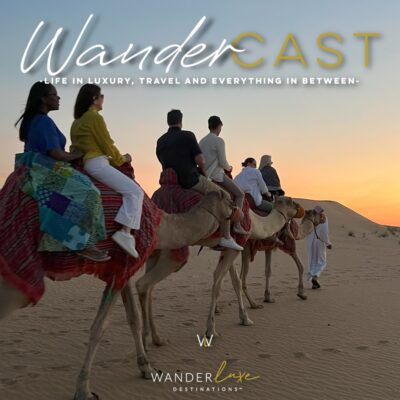 WANDERCAST PODCAST - BEYOND THE ORDINARY WITH LEVEL UP TRAVEL & LIFESTYLE