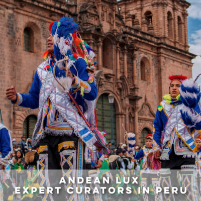 ANDEAN LUX, EXPERT CURATORS IN PERU