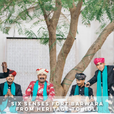 SIX SENSES FORT BARWARA