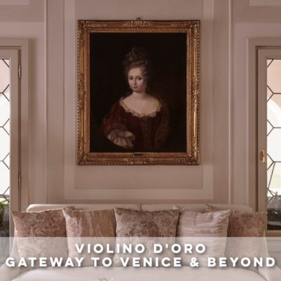 VIOLINO D'ORO - GATEWAY TO VENICE AND BEYOND